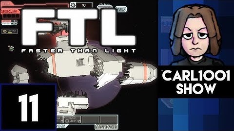 FTL: Faster Than Light (Part 11): Live on The Carl10O1 Show
