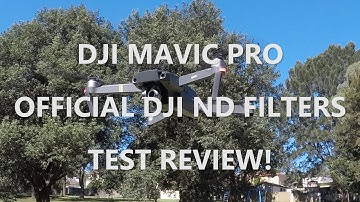 DJI MAVIC PRO OFFICAL ND FILTER TEST ND4/8/16 REVIEW