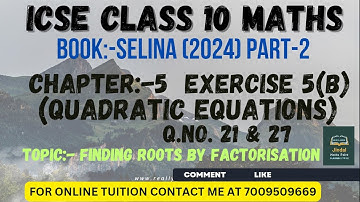 ICSE Ch-5 Quadratic Equations Ex-5(B) Q. No.21-27 From Selina Concise For ICSE Class 10 Math