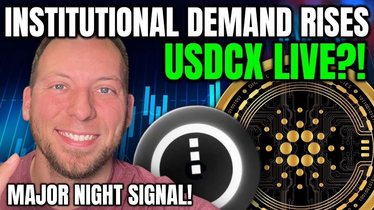 CARDANO ADA - USDCX LIVE?!! INSTITUTIONAL DEMAND RISES! NIGHT SIGNAL!