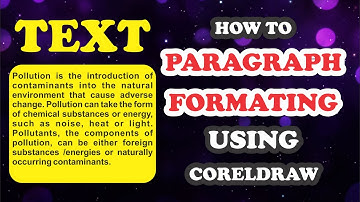 corel draw tutorial How to use Paragraph Formatting in coreldraw