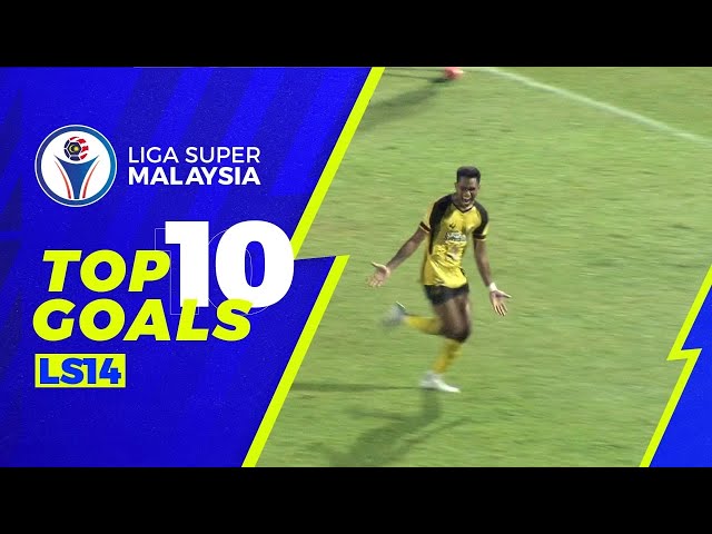 LS14 Top 10 Goals | Liga Super 2022 class=