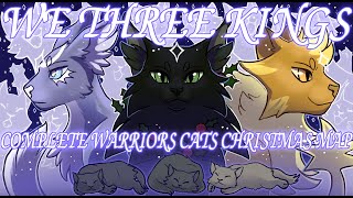 [CC]👑We Three Kings👑 COMPLETE Christmas Warrior Cats MAP by sad machine 112,531 views 2 years ago 4 minutes, 56 seconds