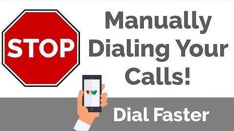 STOP Manually Dialing Your Calls! Start Dialing Faster!
