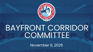 Bayfront Corridor Committee Meeting - November 6, 2025