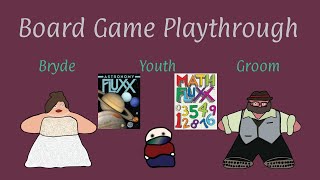 Astronomy Fluxx and Math Fluxx - A Playthrough with The Merry Married Meeples and The Youth