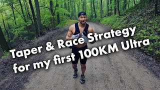 TAPER & RACE STRATEGY FOR MY FIRST 100KM ULTRAMARATHON 2024 - 1 week out