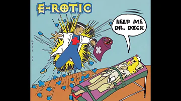 E-Rotic - Help Me Dr. Dick (Extended Version)