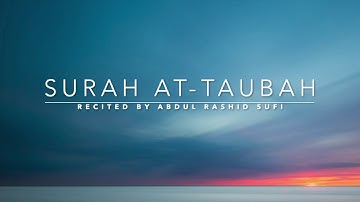Surah At-Taubah - سورة التوبة | Abdul Rashid Sufi | English Translation