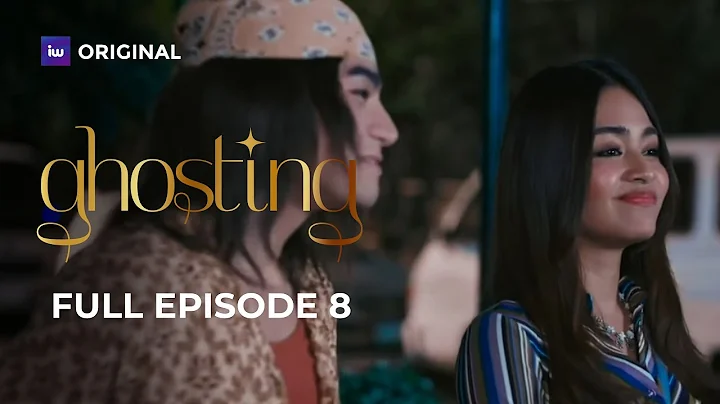 Ghosting | Episode 8 | iWant Originals