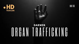 INSIDE DARKWEB, ORGAN MARKET SECRETS
