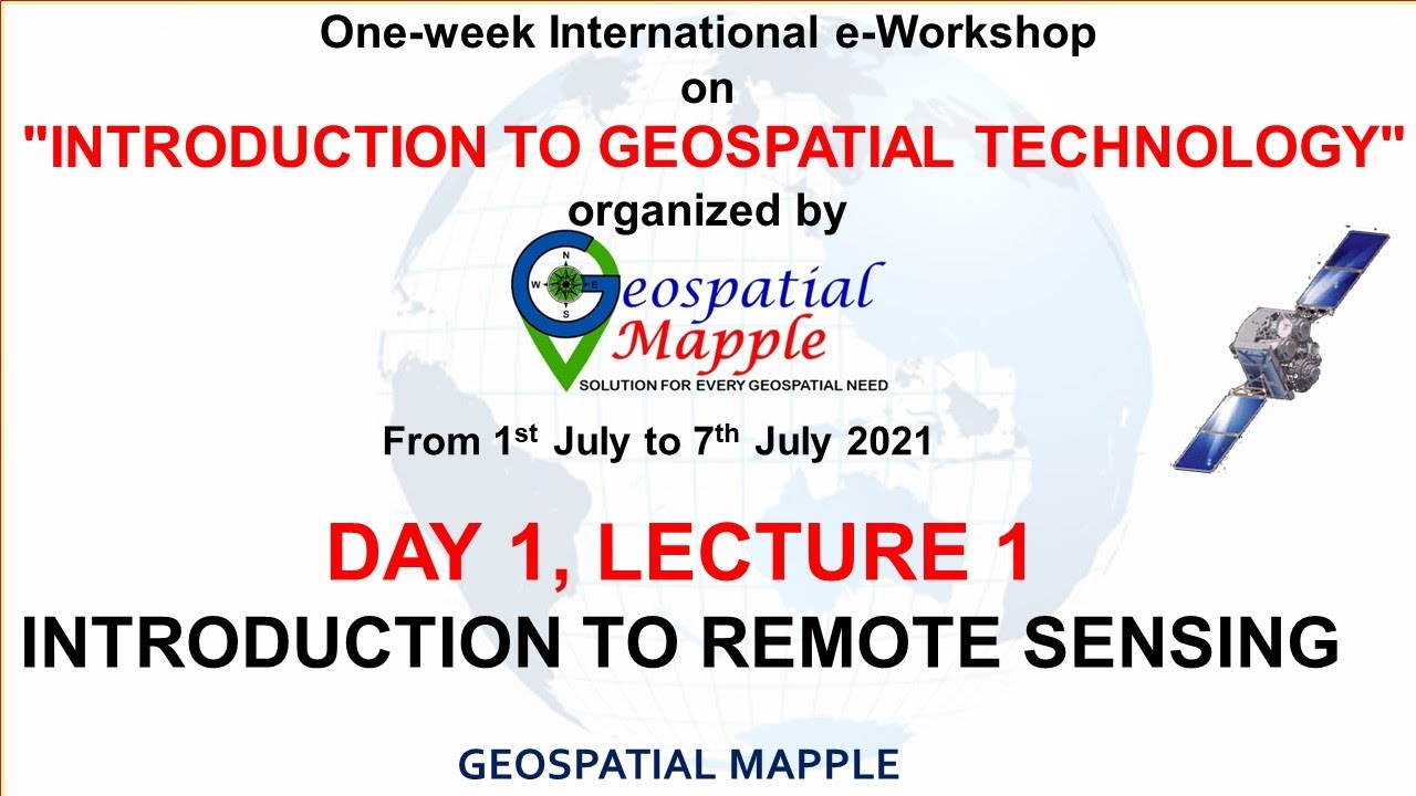 DAY 1 - 1st July, 2021 LECTURE 1 Introduction to Remote Sensing - YouTube