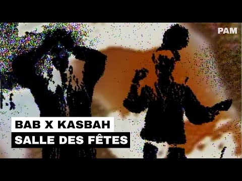 Bab x KasbaH - Salle des fêtes (Official Video)
