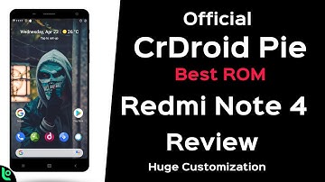 Official Crdroid Pie ROM for Redmi Note 4 (Mido) Review - Best ROM for Daily driver 🔥🔥