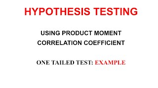 Hypothesis testing using Product moment correlation coefficient
