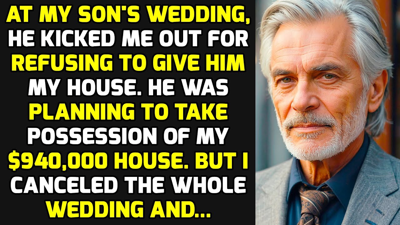 At My Son's Wedding, He Kicked Me Out For Refusing To Give Him My House - So I... LIFE STORIES