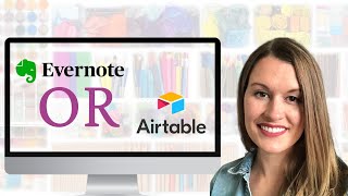 Organize Your Craft Supplies Digitally: Evernote vs Airtable