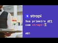 Conhecendo o strapi: #01 Sua primeira API com #strapi