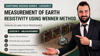 Measurement of Earth Resistivity Using Wenner Method - Lesson 9 - Earthing Design Course