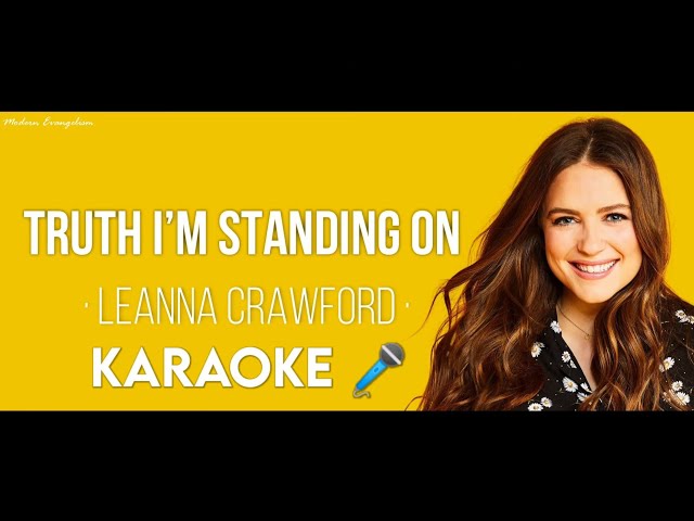 Truth I'm Standing On - Leanna Crawford (Karaoke) class=