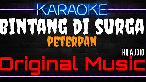 Karaoke Bintang Di Surga ( Original Music ) HQ Audio - Peterpan