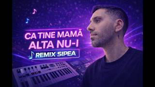 Ca Tine Mamă Alta Nu-I - I Remix Sipea I Hit I Alexandra Bleaje - Ca Tine Mamă Alta Nu-I