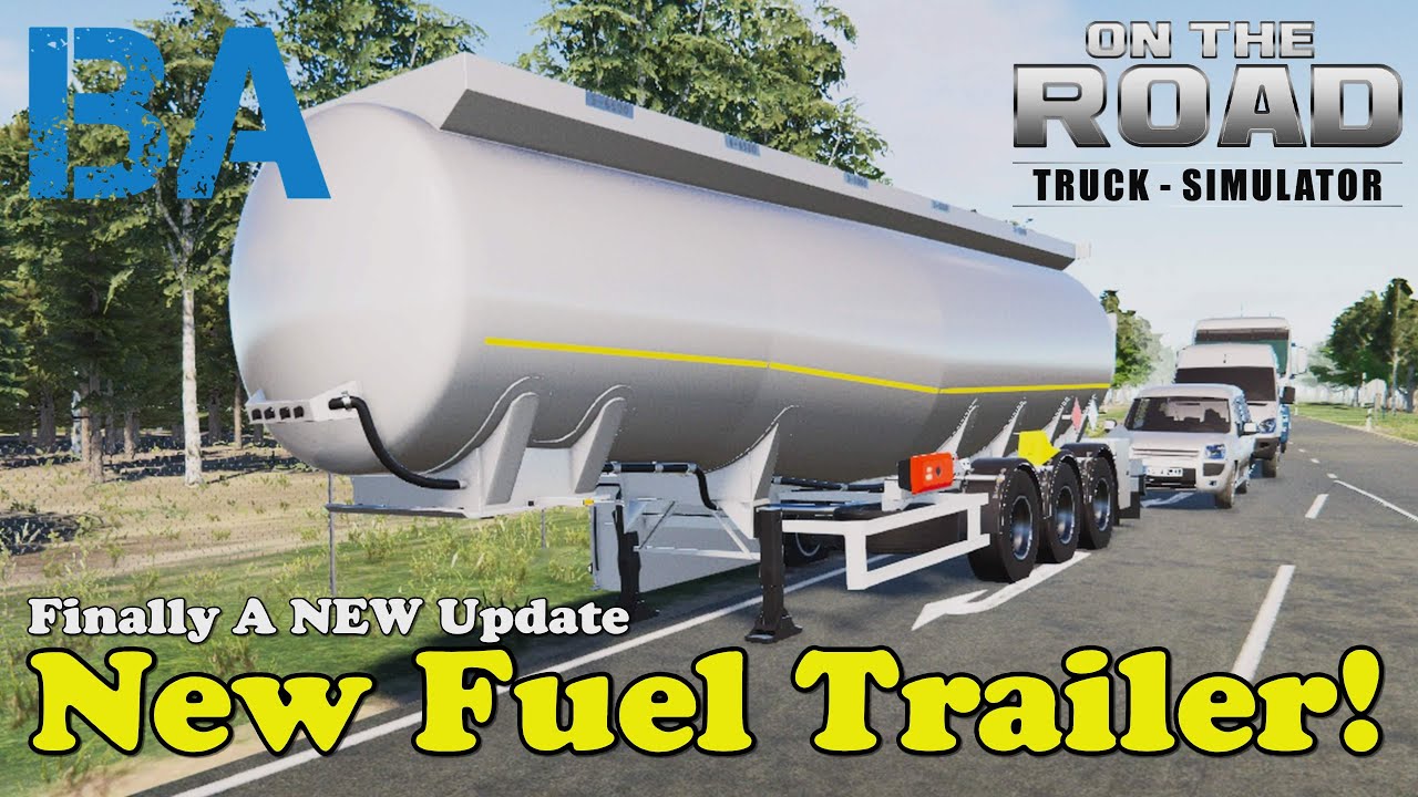 NEW FUEL TRAILER! - New Update Finally - Breaking My Truck - On The ...