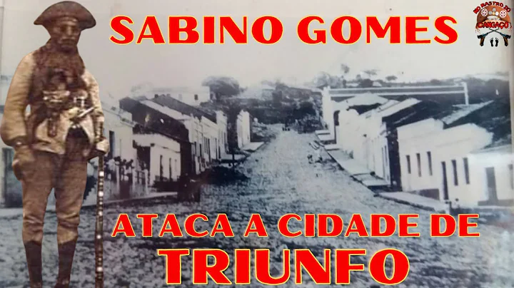 SABINO GOMES, CABRA FORTE DE LAMPIO ATACA TRIUNFO.