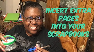 How To Incert Extra Pages Into 12 X 12 Scrapbooks | Scrapbooking DIY Tips