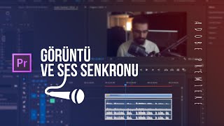 EN DOĞRU GÖRÜNTÜ ve SES SENKRONU Yöntemi | Adobe Premiere ve Senkronizasyon Resimi