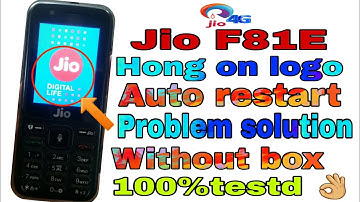 Jio F81E Hong on Logo Auto restart Problem solution Without box 100%testd