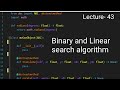 binary and linear search algorithm Lecture-35