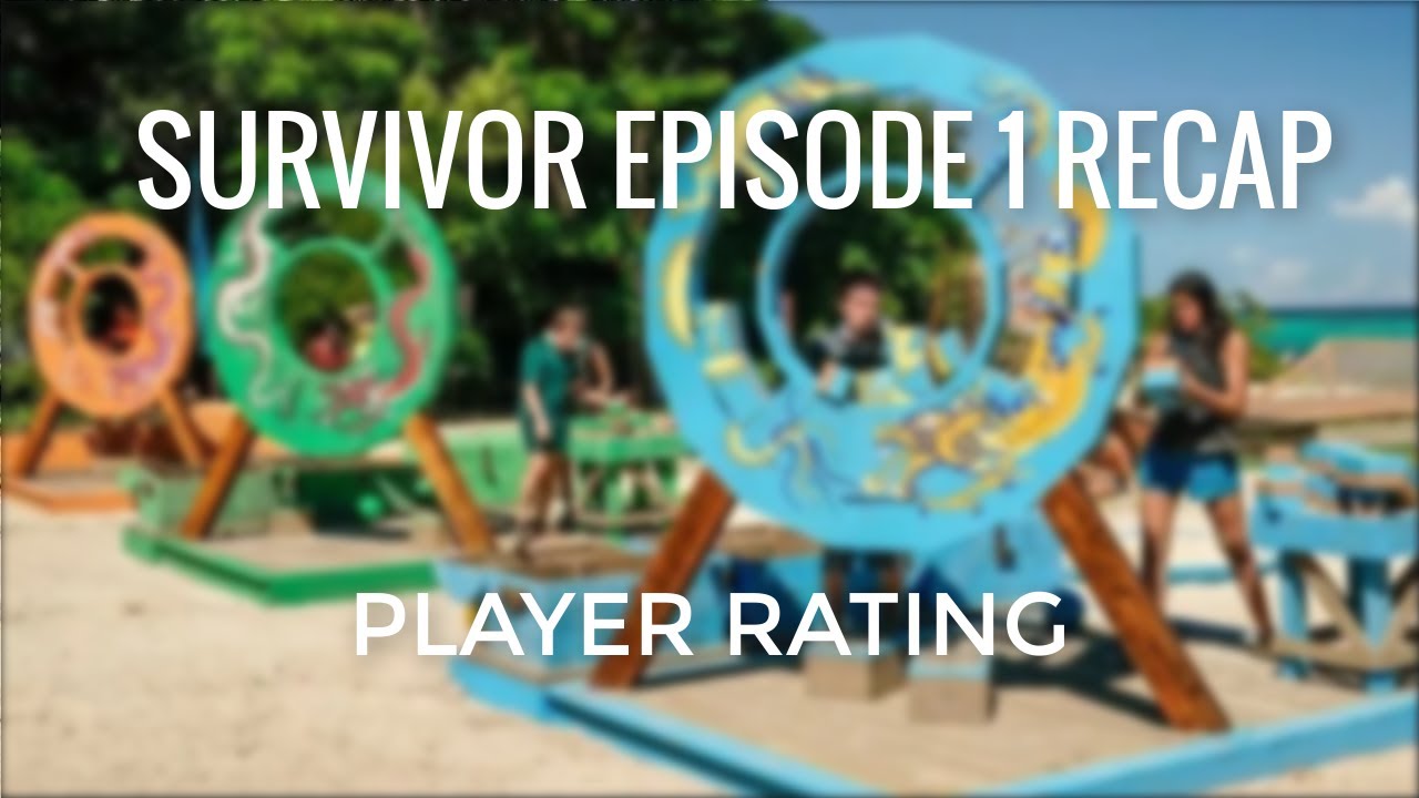 Survivor 42 Episode 1 Recap & Player Ratings