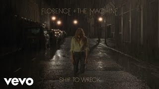 Florence   The Machine - Ship To Wreck