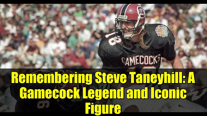 Remembering Steve Taneyhill: A Gamecock Legend and Iconic Figure