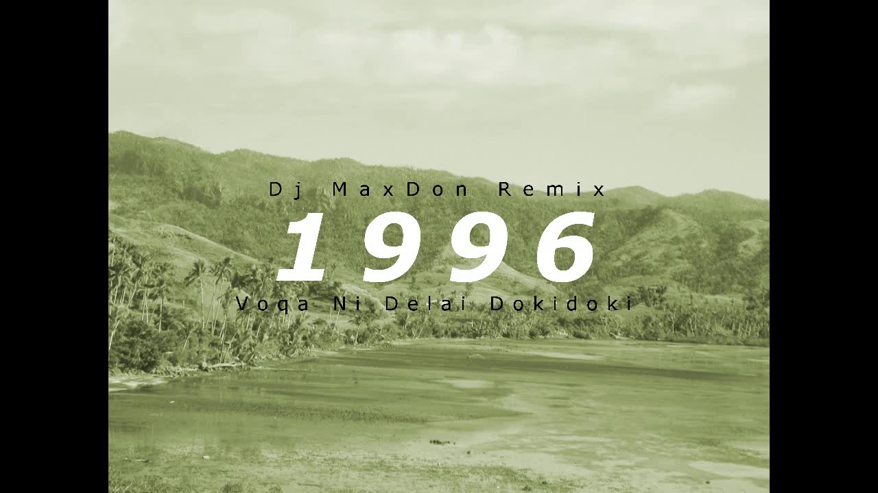 1996 - Voqa Ni Delai Dokidoki (MaxDon Remix)
