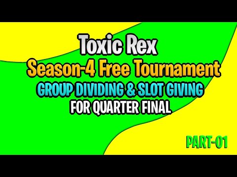 TOXIC REX SEASON 04 QUARTER FINALS GROUP DIVIDING AND SLOT GIVING PART 01 MUST WATCH