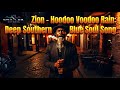 Zion Hoodoo Voodoo Rain Deep Southern Blue Soul Song