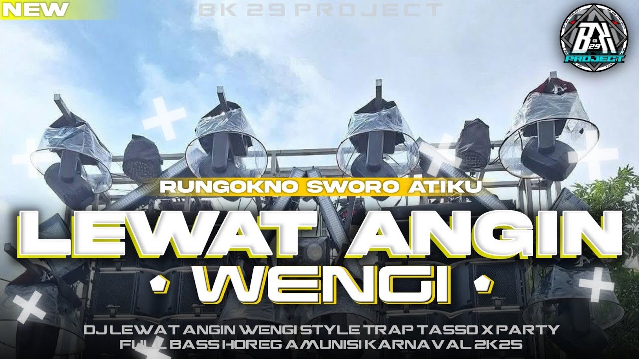 DJ LEWAT ANGIN WENGI || MIDDLE TASSO X PARTY BASS HOREGG | NEW VIRAL TIK TOK | BK 29 PROJECT