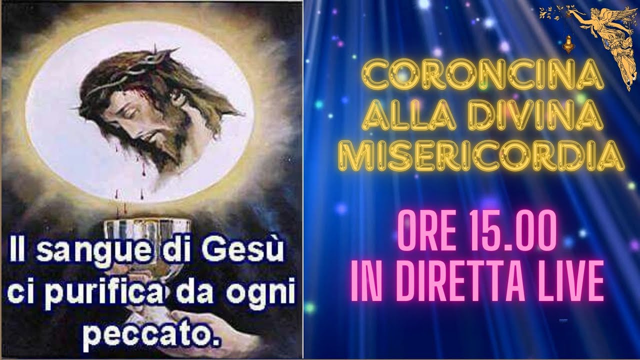 CORONCINA ALLA DIVINA MISERICORDIA SEGUE PREGHIERE al Preziosissimo
