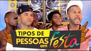 Tipos De Pessoas Em Festa - Oxe Que Viaje