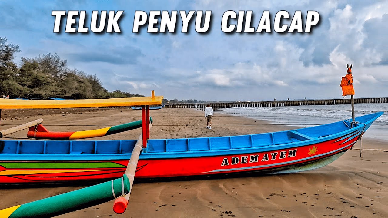 PANTAI TELUK PENYU CILACAP || JALAN JALAN DI ALUN ALUN CILACAP SARAPAN MENDOAN DI TELUK PENYU