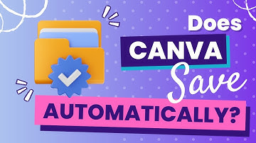 Does Canva Save Automatically - Check out this awesome feature!
