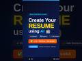 Create Professional Resume in Minutes using AI 🤯