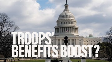 Congress, Supreme Court open lanes for big bumps to benefits for troops