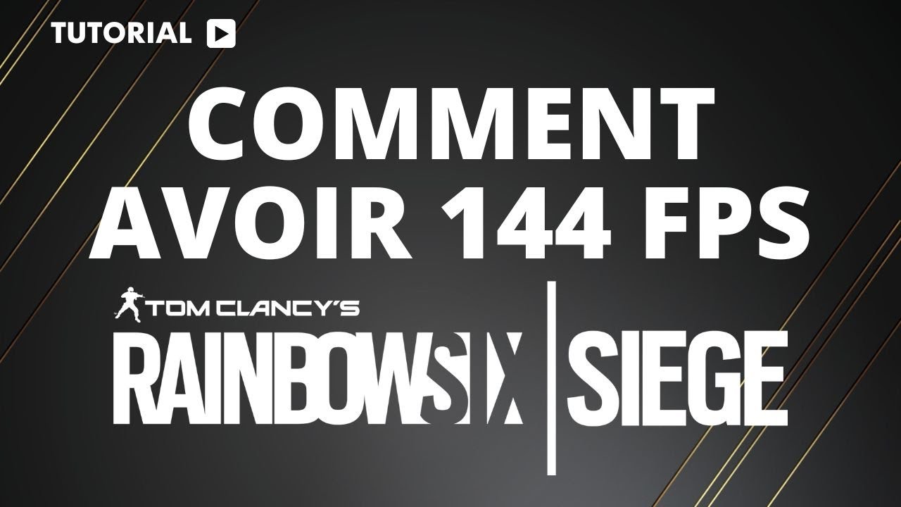 Comment avoir 144 FPS sur Rainbow Six Siege Améliorer ses FPS sur R6 ...