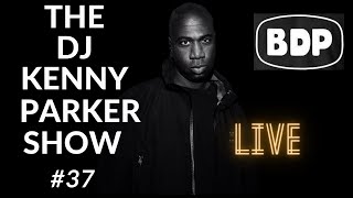 THE DJ KENNY PARKER SHOW #37 - LIVE (4/23/24)
