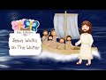 JESUS WALKS ON THE WATER · BIBLE STORIES FOR CHILDREN KIDS · ANIMATED CARTOON BIBLE #jesuslovesme