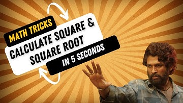 How to Find Square and Square Root of any Number in less than 5 seconds? | Math Tricks