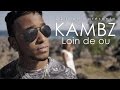 Dj illans ft kambz  loin de ou  clip officiel 